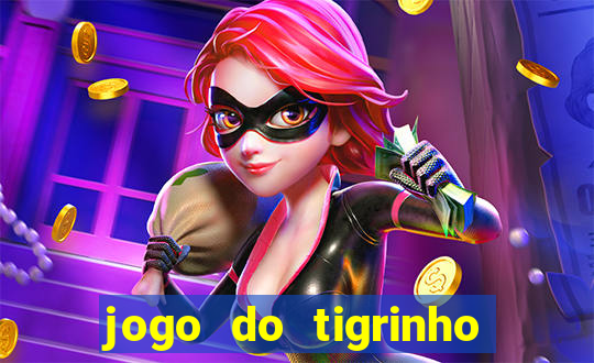 jogo do tigrinho fortune tiger demo